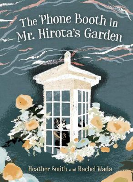 The Phone Booth in Mr. Hirota's Garden by Heather Smith