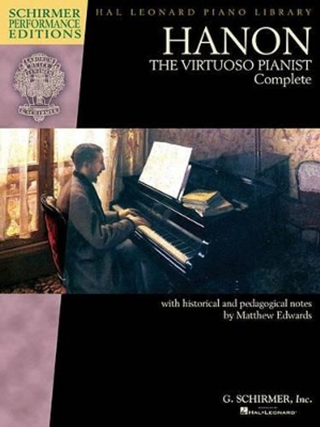 Hanon the Virtuoso Pianist Complete Schirmer Performance Ed Pf Bk by Charles-Louis Hanon