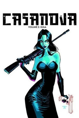 Casanova The Complete Edition Volume 2: Gula by Matt Fraction