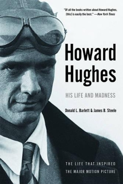 Howard Hughes: His Life and Madness by Donald L. Barlett