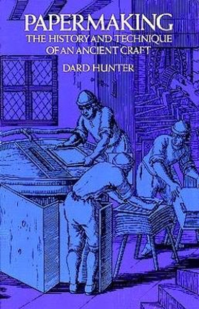 Papermaking by Dard Hunter