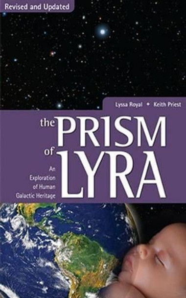 Prism of Lyra: An Exploration of Human Galactic Heritage by Lyssa Royal-Holt