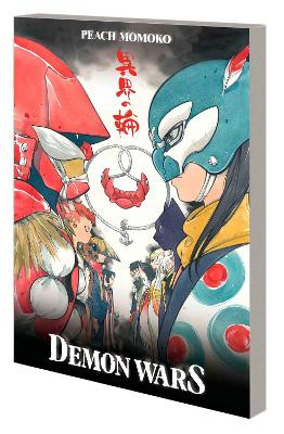 Demon Wars Treasury Edition by Peach Momoko