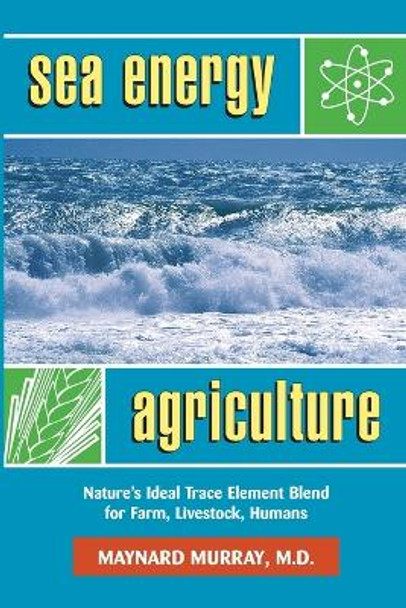 Sea Energy Agriculture by Murray Maynard