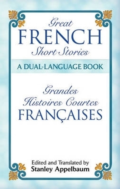 Great French Short Stories by Stanley Appelbaum