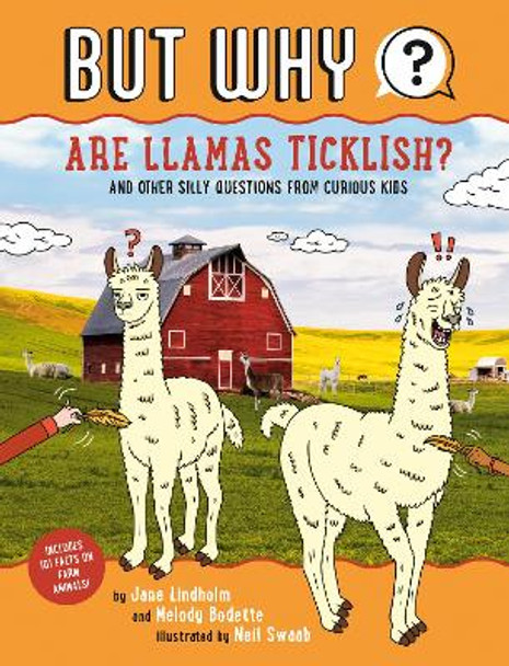 Are Llamas Ticklish? #1: And Other Silly Questions from Curious Kids by Jane Lindholm