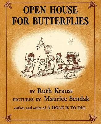 Open House For Butterflies by Ruth Krauss