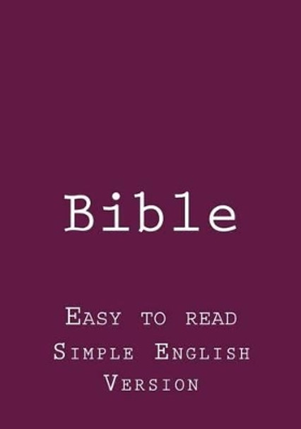 Bible: Easy to Read - Simple English Version by S Royle