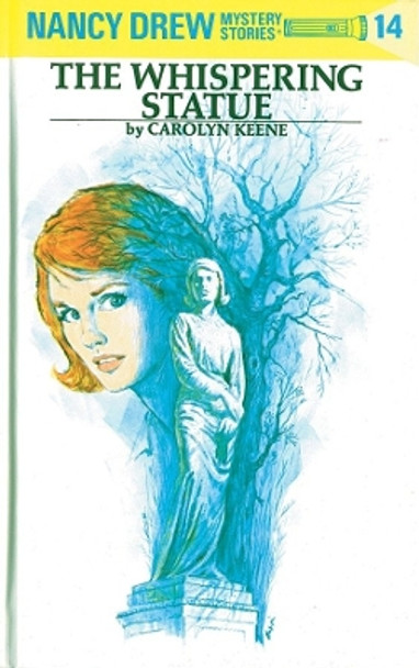 Nancy Drew 14: the Whispering Statue by Carolyn Keene