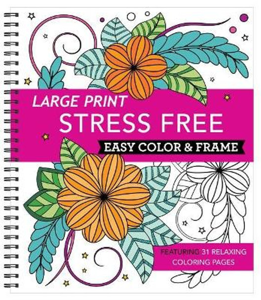 Large Print Easy Color & Frame - Stress Free (Coloring Book) by New Seasons