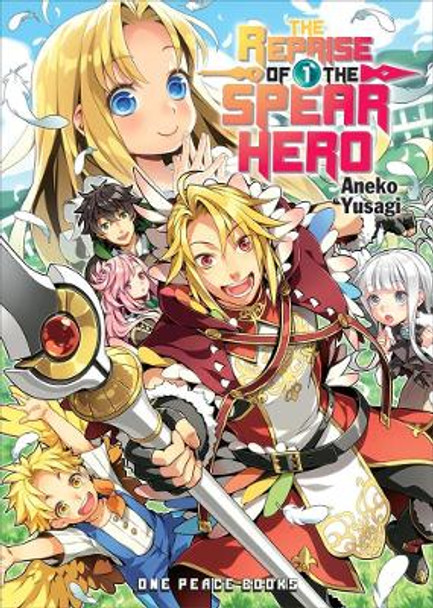 The Reprise Of The Spear Hero Volume 01: Light Novel by Neet