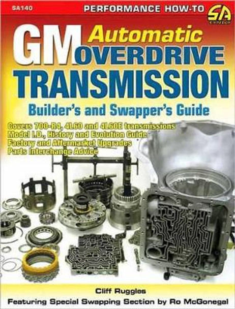 GM Automatic Overdrive Transmission Builder's and Swapper's Guide by Cliff Ruggles