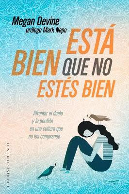 Esta Bien Que No Estes Bien by Megan Devine