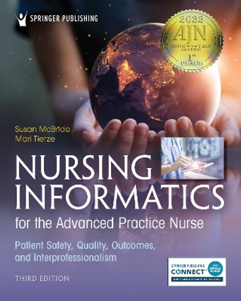 Nursing Informatics for the Advanced Practice Nurse: Patient Safety, Quality, Outcomes, and Interprofessionalism by Susan McBride 9780826185259