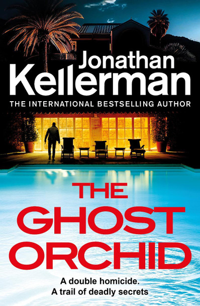 The Ghost Orchid: The gripping new Alex Delaware thriller from the international bestselling author by Jonathan Kellerman 9781529900361 The Ghost Orchid: The gripping new Alex Delaware thriller from the international bestselling author by Jonathan Kellerman 9781529900361