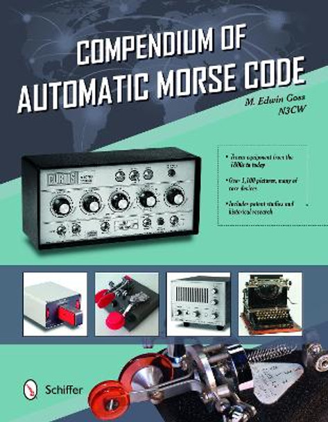 Compendium of Automatic Morse Code by ,Ed Goss 9780764351310