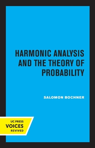 Harmonic Analysis and the Theory of Probability by Saloman Bochner 9780520345287