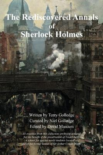 The Rediscovered Annals of Sherlock Holmes by Terry Golledge 9781804240786