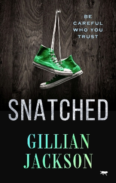 Snatched by Gillian Jackson 9781504077903