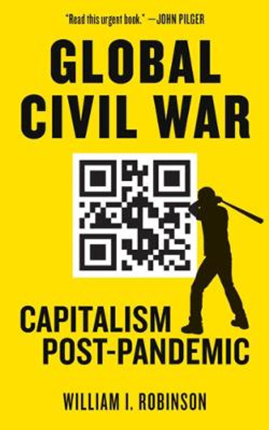 Global Civil War: Capitalism Post-Pandemic by William I. Robinson