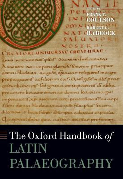 The Oxford Handbook of Latin Palaeography by Frank T. Coulson 9780197689707