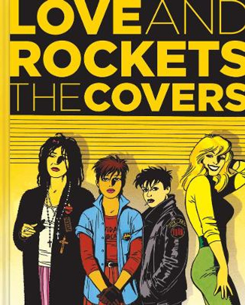 Love & Rockets: The Covers by Gabriel Hernandez 9781606995983