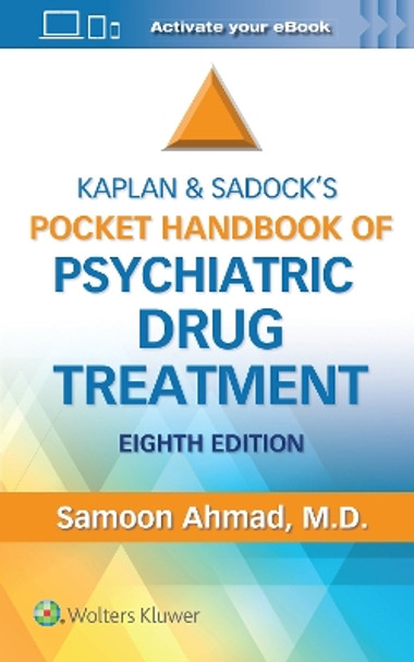 Kaplan and Sadock’s Pocket Handbook of Psychiatric Drug Treatment by Samoon Ahmad 9781975168995