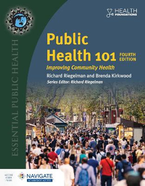 Public Health 101: Improving Community Health by Richard Riegelman 9781284230383