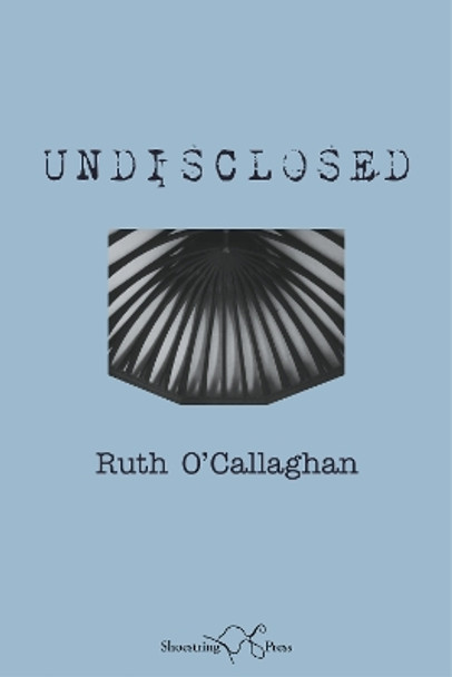 Undisclosed by Ruth O'Callaghan 9781915553409