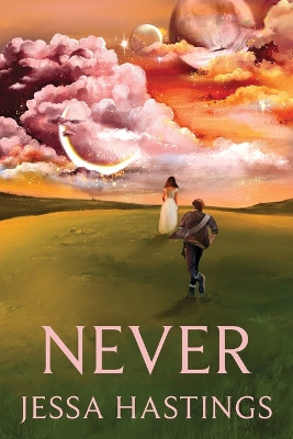 Never by Jessa Hastings 9781464220326