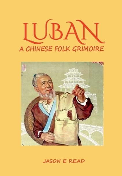 Luban: Chinese Grimoire of Magic and  Esoteric Feng Shui by Luban 9781914153198