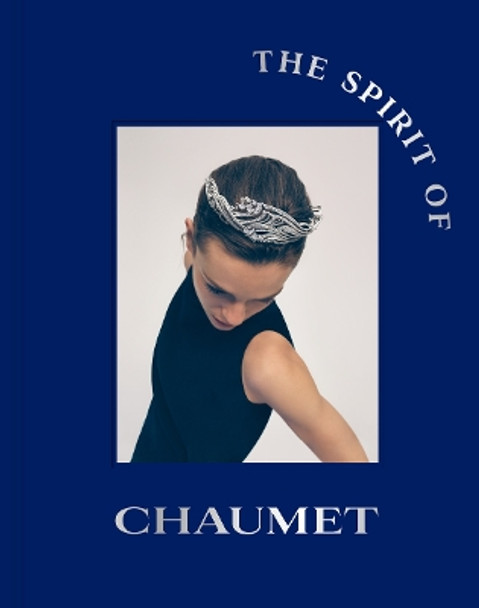 The Spirit of Chaumet by Gabrielle de Montmorin 9780500025475
