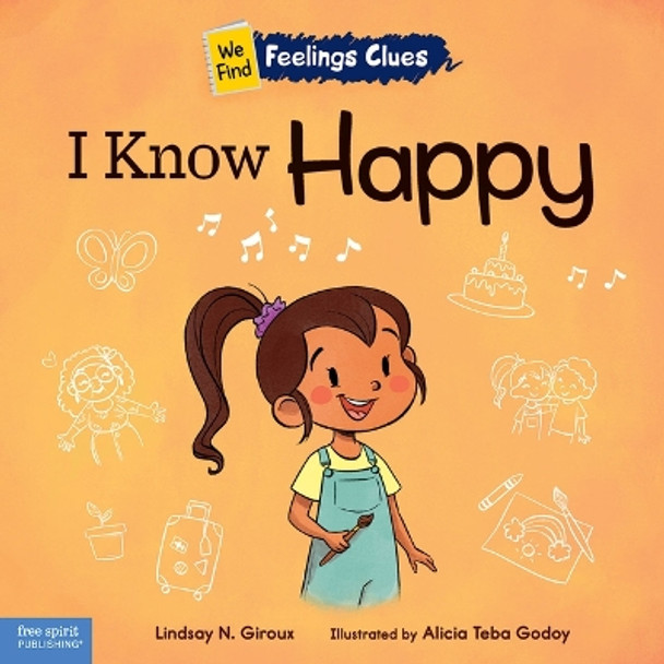 I Know Happy: A book about feeling happy, excited, and proud by Lindsay Giroux 9798885540582