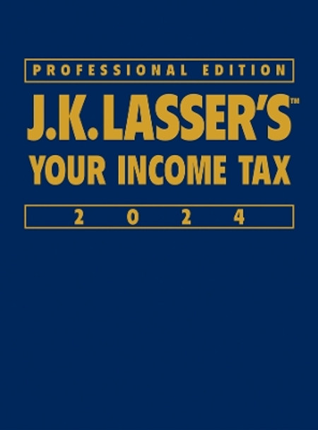 J.K. Lasser's Your Income Tax 2024, Professional Edition by J.K. Lasser Institute 9781394223527