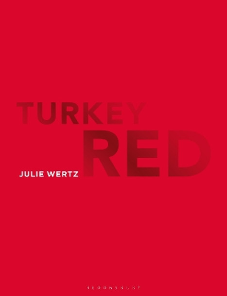 Turkey Red by Julie Wertz 9781350216501