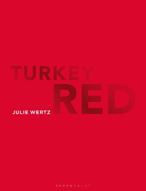 Turkey Red by Julie Wertz 9781350216518