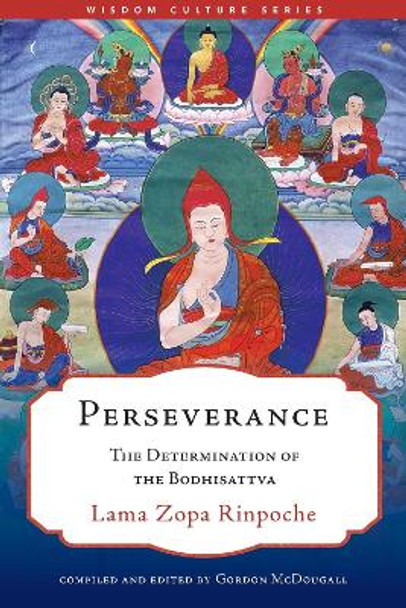 Perseverance: The Determination of the Bodhisattva by Zopa 9781614298977