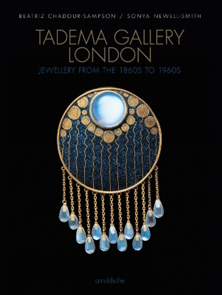 Tadema Gallery London: Jewellery from the 1860s to 1960s by Beatriz Chadour-Sampson 9783897905986 Tadema Gallery London: Jewellery from the 1860s to 1960s by Beatriz Chadour-Sampson 9783897905986