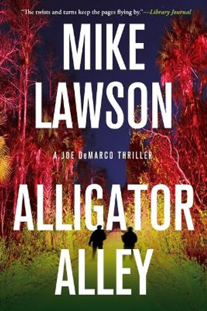 Alligator Alley: A Joe DeMarco Thriller by Mike Lawson 9780802162670