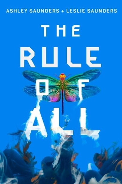 The Rule of All by Ashley Saunders 9781542008297