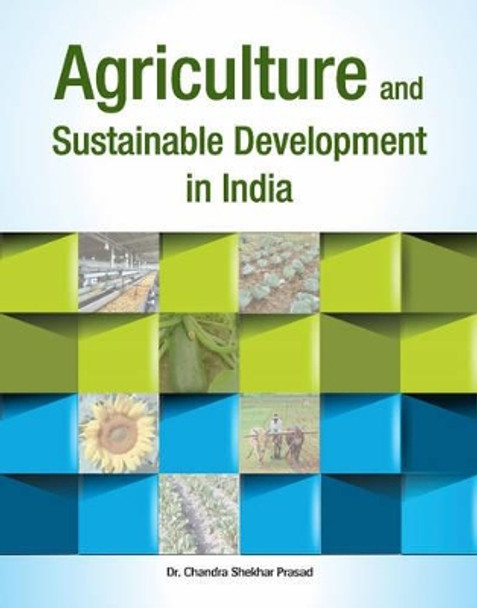 Agriculture & Sustainable Development in India by Chandra Shekhar Prasad 9788177083088