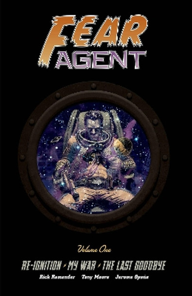 Fear Agent Deluxe Volume 1 by Rick Remender 9781534326606
