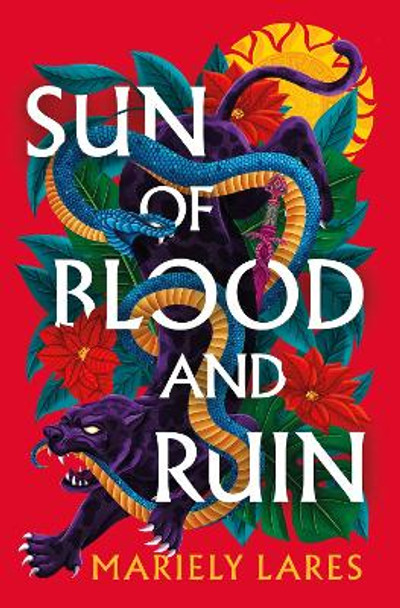 Sun of Blood and Ruin by Mariely Lares 9780063254312