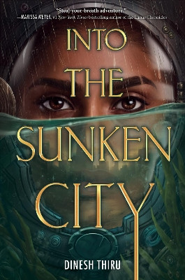 Into the Sunken City by Dinesh Thiru 9780063310513