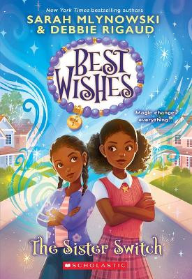 Sister Switch (Best Wishes #2) by Sarah Mlynowski 9781338628302