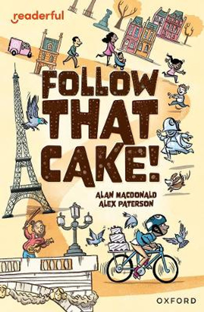 Readerful Independent Library: Oxford Reading Level 7: Follow that Cake! by Alex Paterson 9781382041034