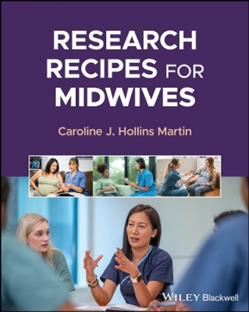 Research Recipes for Midwives by Caroline J. Hollins Martin 9781394180080