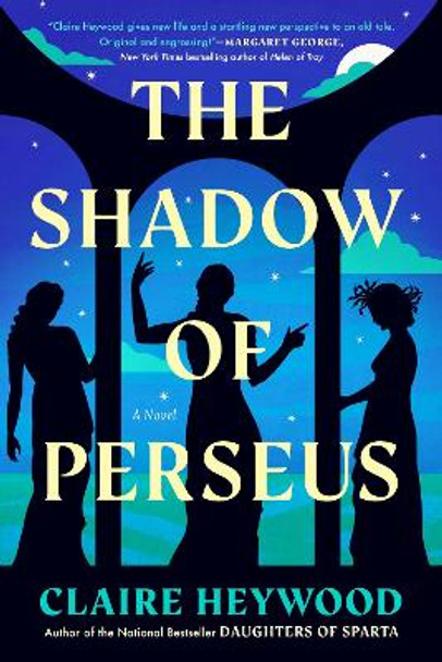 The Shadow of Perseus: A Novel by Claire Heywood 9780593471579