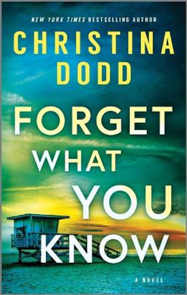 Forget What You Know by Christina Dodd 9781335009340