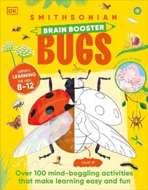 Brain Booster Bugs: Over 100 Brain-Boosting Activities that Make Learning Easy and Fun by DK 9780744081497